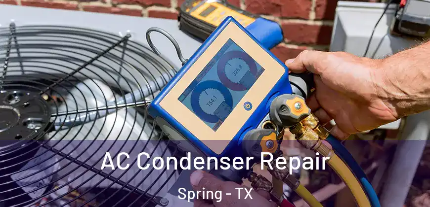 AC Condenser Repair Spring - TX