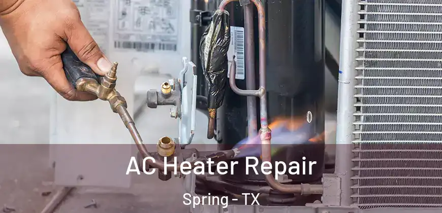 AC Heater Repair Spring - TX