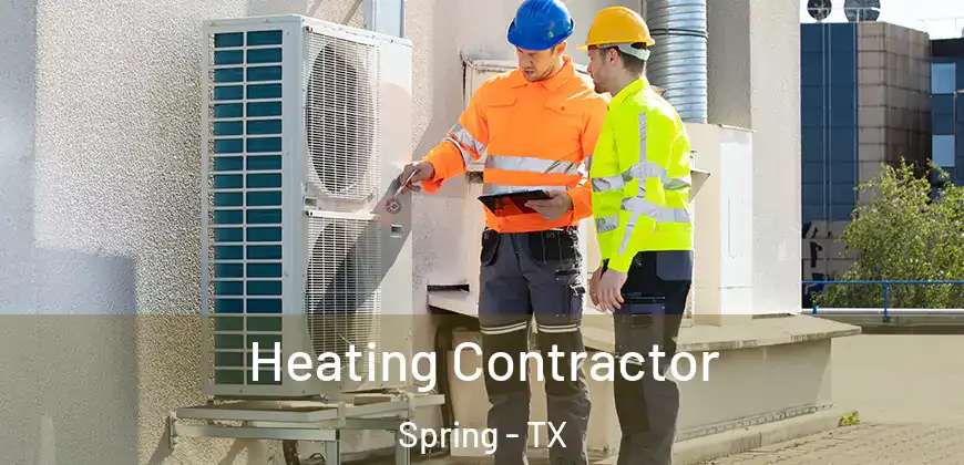 Heating Contractor Spring - TX