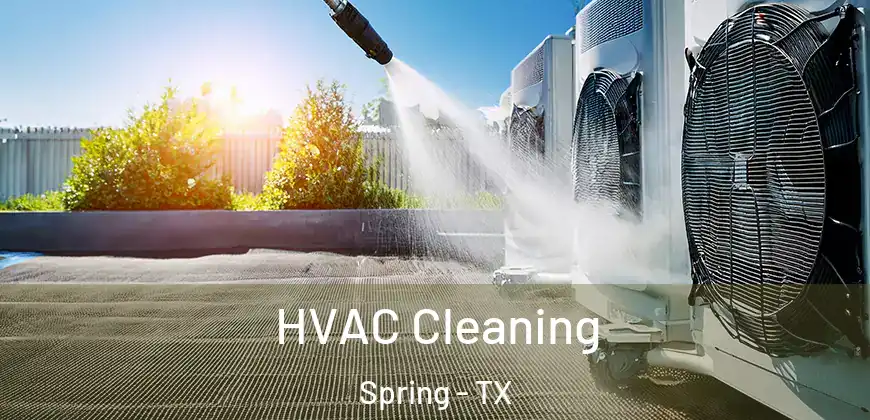 HVAC Cleaning Spring - TX
