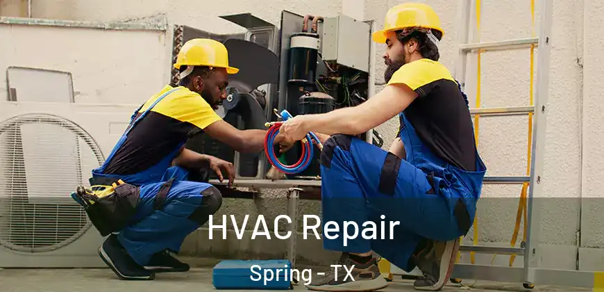 HVAC Repair Spring - TX