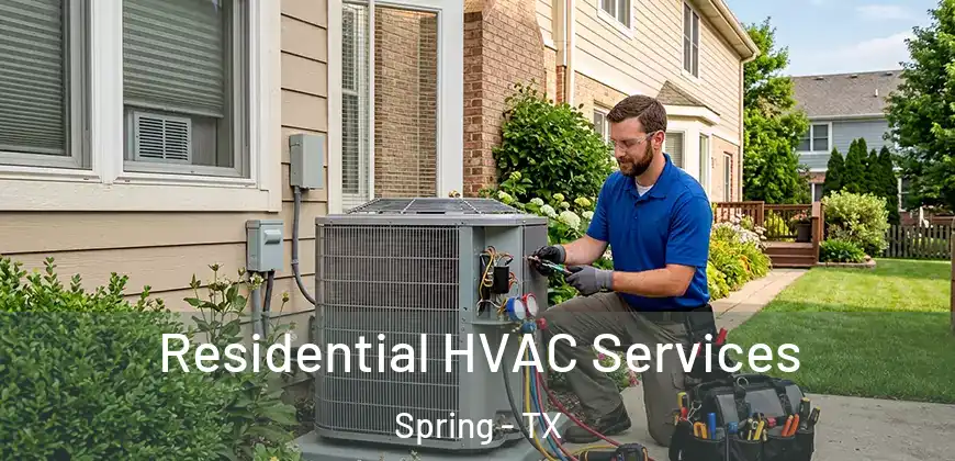 Residential HVAC Services Spring - TX